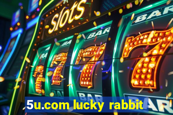 5u.com lucky rabbit